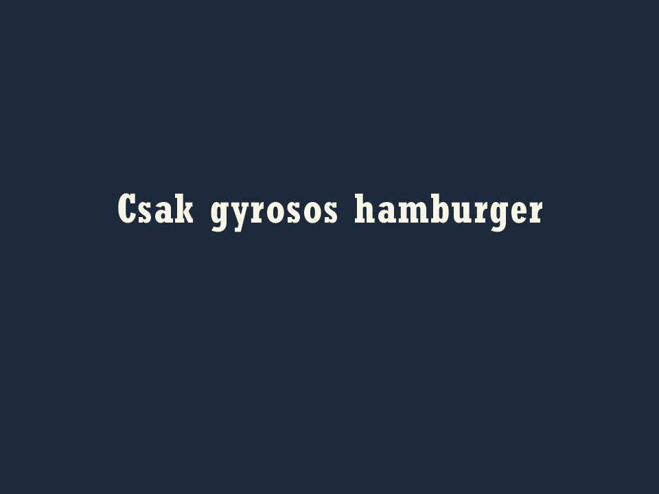 Csak Gyrosos hamburger