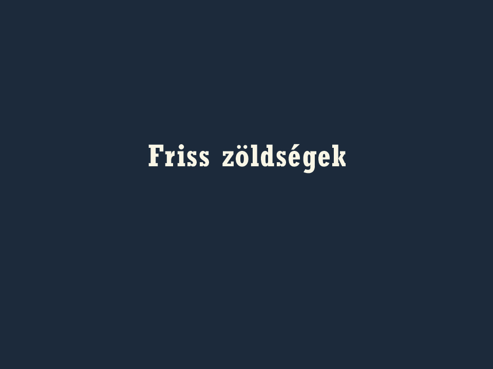 Friss zöldségek